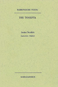 Vorderes Coverbild Rabbinische Texte, Erste Reihe: Die Tosefta. Band IV: Seder Nezikin