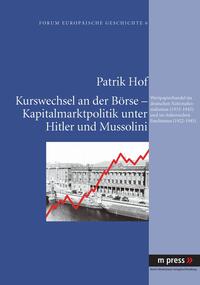 Vorderes Coverbild Kurswechsel an der Börse - Kapitalmarktpolitik unter Hitler und Mussolini