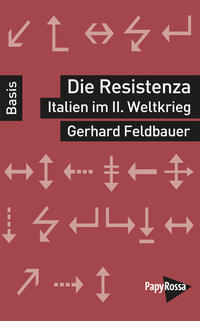 Vorderes Coverbild Die Resistenza – Italien im Zweiten Weltkrieg