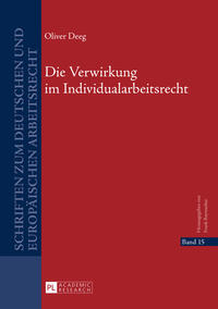 Vorderes Coverbild Die Verwirkung im Individualarbeitsrecht