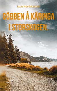 Vorderes Coverbild Göbben å Käringa i Storskogen.