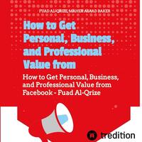 Vorderes Coverbild How to Get Personal, Business, and Professional Value from Facebook