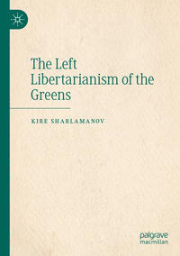 Vorderes Coverbild The Left Libertarianism of the Greens