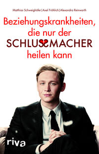 Vorderes Coverbild Beziehungskrankheiten, die nur der Schlussmacher heilen kann