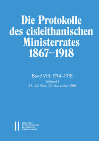 Vorderes Coverbild Die Protokolle des cisleithanischen Ministerrates 1867?1918, Band VIII: 1914?1918