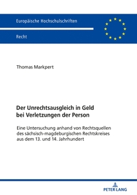 Vorderes Coverbild Der Unrechtsausgleich in Geld bei Verletzungen der Person