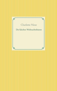 Vorderes Coverbild Die falschen Weihnachtsbäume