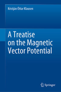 Vorderes Coverbild A Treatise on the Magnetic Vector Potential