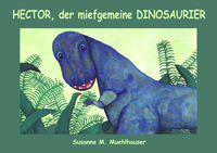 Vorderes Coverbild HECTOR, DER MIEFGEMEINE DINOSAURIER
