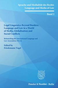 Vorderes Coverbild Legal Linguistics Beyond Borders: Language and Law in a World of Media, Globalisation and Social Conflicts.