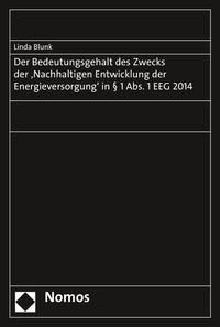 Vorderes Coverbild Der Bedeutungsgehalt des Zwecks der "Nachhaltigen Entwicklung der Energieversorgung" in § 1 Abs. 1 EEG 2014