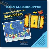 Vorderes Coverbild Lieder & Ideen zum Martinsfest | Mein Liederkoffer - Band 1