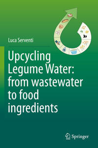 Vorderes Coverbild Upcycling Legume Water: from wastewater to food ingredients