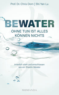 Vorderes Coverbild BEWATER – Ohne Tun ist alles Können nichts
