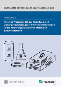 Vorderes Coverbild Referenz-Prozessmodell zur Abbildung weltweiter produktbezogener Umweltanforderungen in der Ablauforganisation von Maschinenbauunternehmen