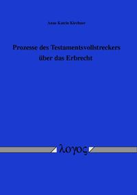 Vorderes Coverbild Prozesse des Testamentsvollstreckers über das Erbrecht