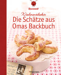 Vorderes Coverbild Wiederentdeckt: Die Schätze aus Omas Backbuch