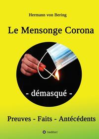 Vorderes Coverbild Le Mensonge Corona - démasqué