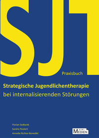 Vorderes Coverbild Praxisbuch Strategische Jugendlichentherapie bei internalisierenden Störungen (SJT)