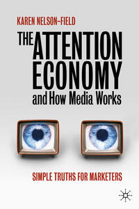 Vorderes Coverbild The Attention Economy and How Media Works