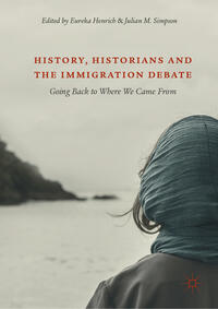 Vorderes Coverbild History, Historians and the Immigration Debate