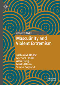 Vorderes Coverbild Masculinity and Violent Extremism