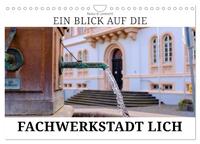Vorderes Coverbild Ein Blick auf die Fachwerstadt Lich (Wandkalender 2025 DIN A4 quer), CALVENDO Monatskalender