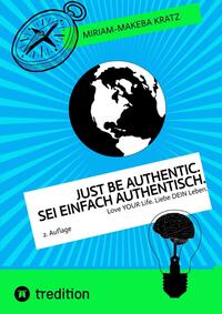 Vorderes Coverbild Just be authentic. Sei einfach authentisch.