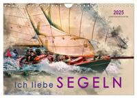 Vorderes Coverbild Ich liebe Segeln (Wandkalender 2025 DIN A4 quer), CALVENDO Monatskalender