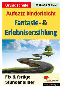 Vorderes Coverbild Aufsatz kinderleicht - Die Fantasie- und Erlebniserzählung