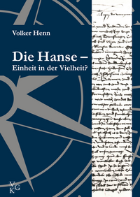 Vorderes Coverbild Die Hanse – Einheit in der Vielheit?