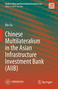 Vorderes Coverbild Chinese Multilateralism in the Asian Infrastructure Investment Bank (AIIB)