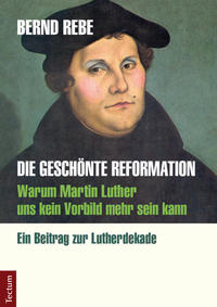 Vorderes Coverbild Die geschönte Reformation