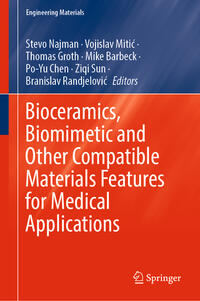 Vorderes Coverbild Bioceramics, Biomimetic and Other Compatible Materials Features for Medical Applications