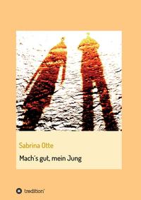 Vorderes Coverbild Mach´s gut, mein Jung