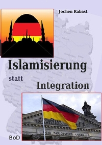 Vorderes Coverbild Islamisierung statt Integration