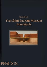 Vorderes Coverbild Yves Saint Laurent Museum Marrakech