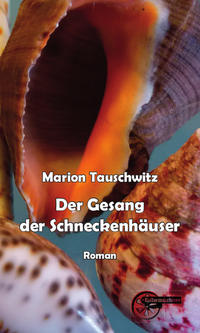 Vorderes Coverbild Der Gesang der Schneckenhäuser