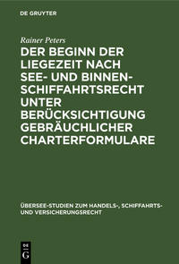 Vorderes Coverbild Der Beginn der Liegezeit nach See- und Binnenschiffahrtsrecht unter Berücksichtigung gebräuchlicher Charterformulare