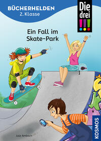 Vorderes Coverbild Die drei !!!, Bücherhelden 2. Klasse, Ein Fall im Skate-Park