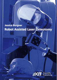 Vorderes Coverbild Robot assisted laser osteotomy