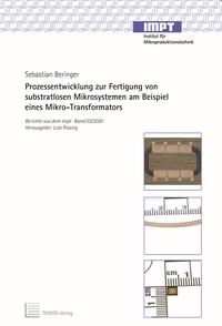 Vorderes Coverbild Prozessentwicklung zur Fertigung von substratlosen Mikrosystemen am Beispiel eines Mikro-Transformators