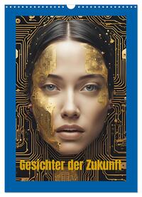 Vorderes Coverbild Gesichter der Zukunft (Wandkalender 2025 DIN A3 hoch), CALVENDO Monatskalender