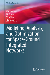 Vorderes Coverbild Modeling, Analysis, and Optimization for Space-Ground Integrated Networks