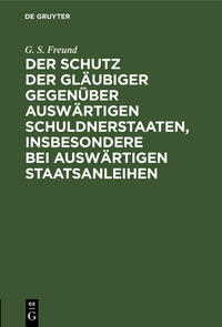 Vorderes Coverbild Der Schutz der Gläubiger gegenüber auswärtigen Schuldnerstaaten, insbesondere bei auswärtigen Staatsanleihen