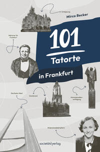 Vorderes Coverbild 101 Tatorte in Frankfurt
