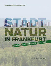 Vorderes Coverbild Stadtnatur in Frankfurt - vielfältig, schützenswert, notwendig
