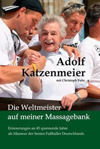 Vorderes Coverbild Die Weltmeister auf meiner Massagebank