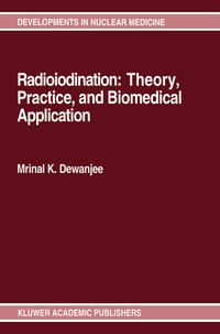 Vorderes Coverbild Radioiodination: Theory, Practice, and Biomedical Applications