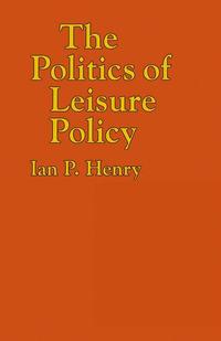 Vorderes Coverbild The Politics of Leisure Policy